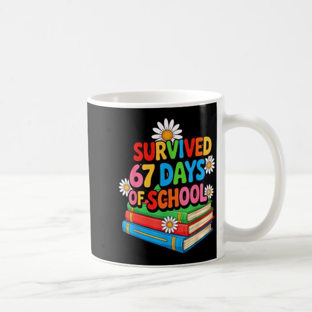 I Survived 67 Days Of School Funny 67 Teachers Stu Kaffemugg (Höger)