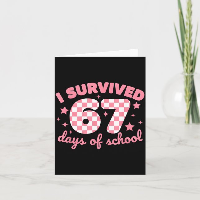 I Survived 67 Days Of School Funny 67 Teachers Stu Kort (Framsida)