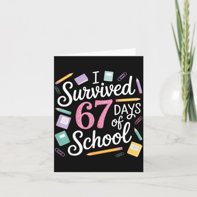 I Survived 67 Days Of School Funny 67 Teachers Stu Kort (Framsida)
