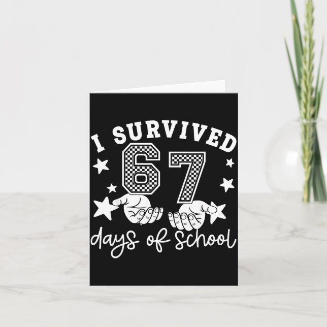 I Survived 67 Days Of School Funny 67 Teachers Stu Kort (Framsida)