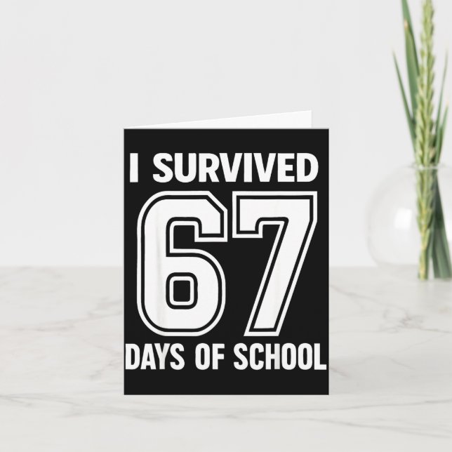 I Survived 67 Days Of School Funny 67 Teachers Stu Kort (Framsida)