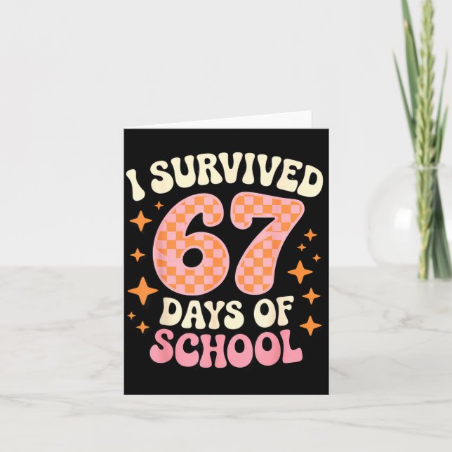 I Survived 67 Days Of School Funny 67 Teachers Stu Kort (Framsida)