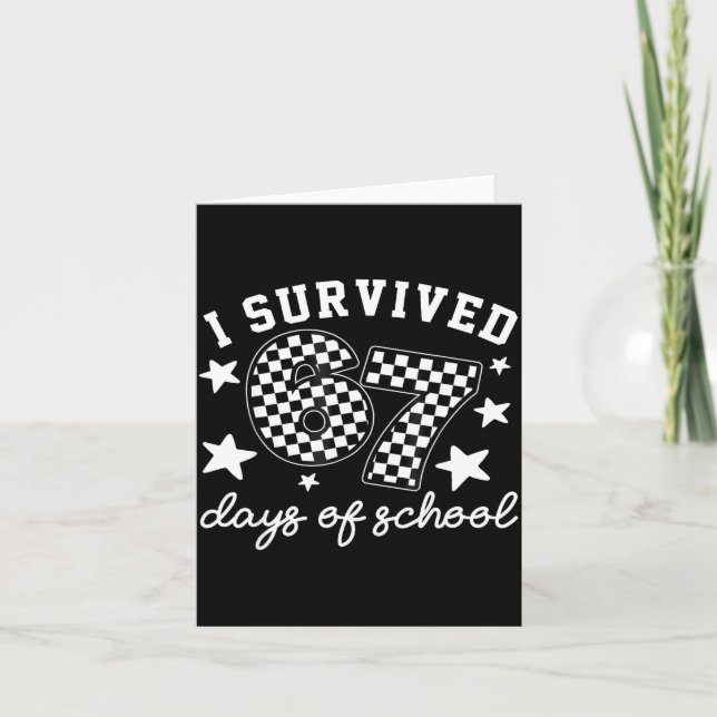 I Survived 67 Days Of School Funny 67 Teachers Stu Kort (Framsida)