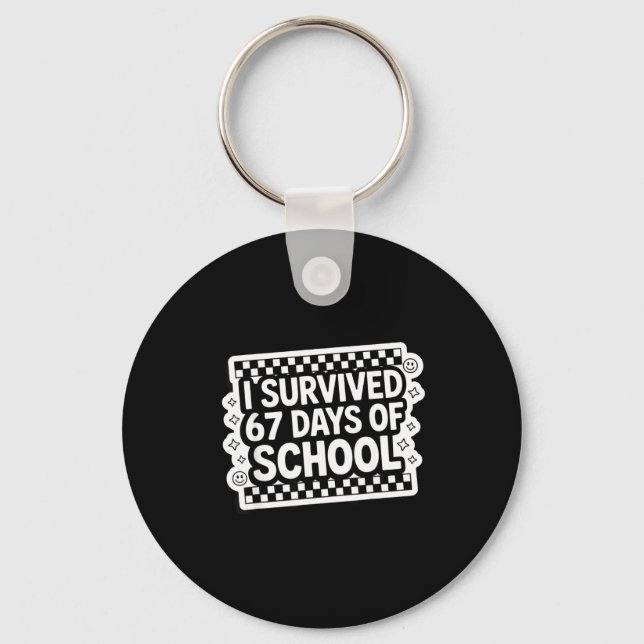 I Survived 67 Days Of School Funny 67 Teachers Stu Nyckelring (Framsida)