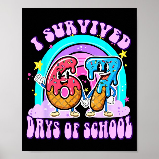 I Survived 67 Days Of School Funny 67 Teachers Stu Poster (Framsidan)