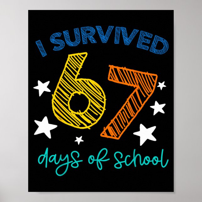 I Survived 67 Days Of School Funny 67 Teachers Stu Poster (Framsidan)