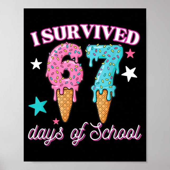 I Survived 67 Days Of School Funny 67 Teachers Stu Poster (Framsidan)