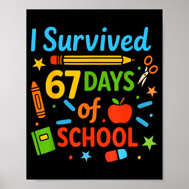 I Survived 67 Days Of School Funny 67 Teachers Stu Poster (Framsidan)