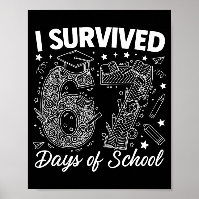 I Survived 67 Days Of School Funny 67 Teachers Stu Poster (Framsidan)