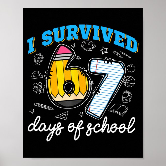 I Survived 67 Days Of School Funny 67 Teachers Stu Poster (Framsidan)