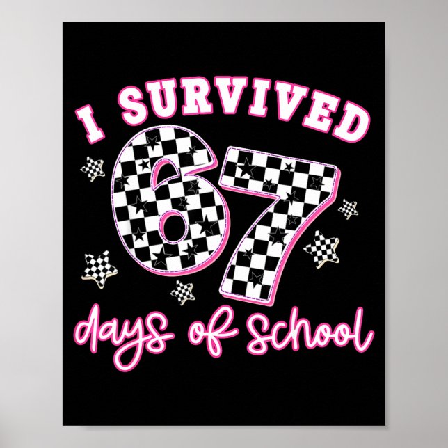 I Survived 67 Days Of School Funny 67 Teachers Stu Poster (Framsidan)