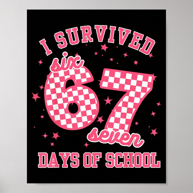 I Survived 67 Days Of School Funny 67 Teachers Stu Poster (Framsidan)