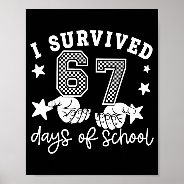 I Survived 67 Days Of School Funny 67 Teachers Stu Poster (Framsidan)
