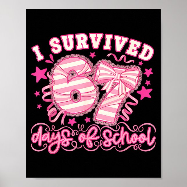I Survived 67 Days Of School Funny 67 Teachers Stu Poster (Framsidan)