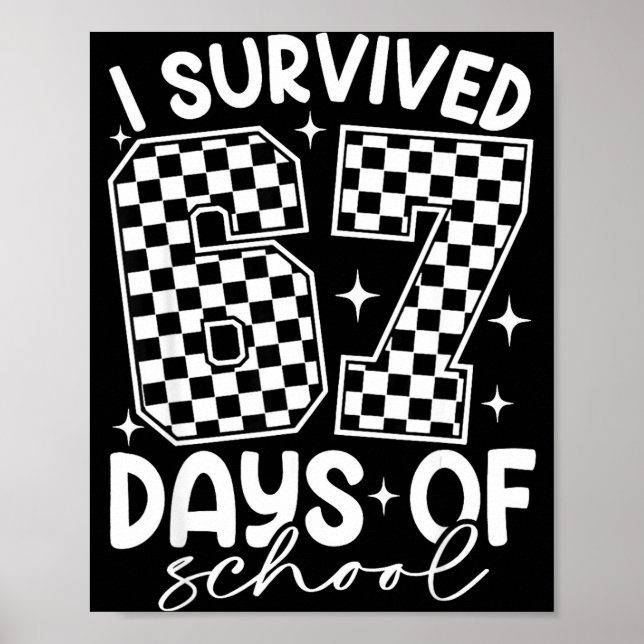 I Survived 67 Days Of School Funny 67 Teachers Stu Poster (Framsidan)