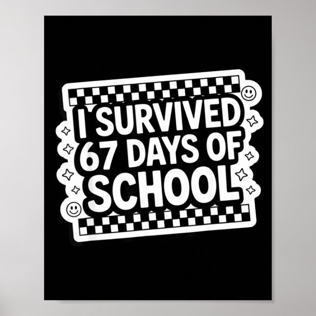 I Survived 67 Days Of School Funny 67 Teachers Stu Poster (Framsidan)