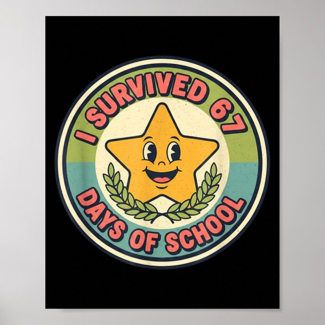 I Survived 67 Days Of School Funny 67 Teachers Stu Poster (Framsidan)