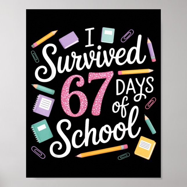 I Survived 67 Days Of School Funny 67 Teachers Stu Poster (Framsidan)