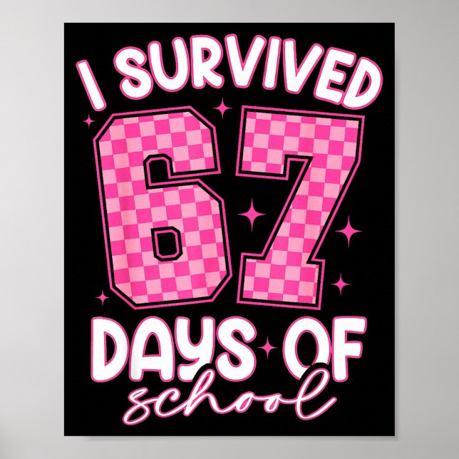 I Survived 67 Days Of School Funny 67 Teachers Stu Poster (Framsidan)