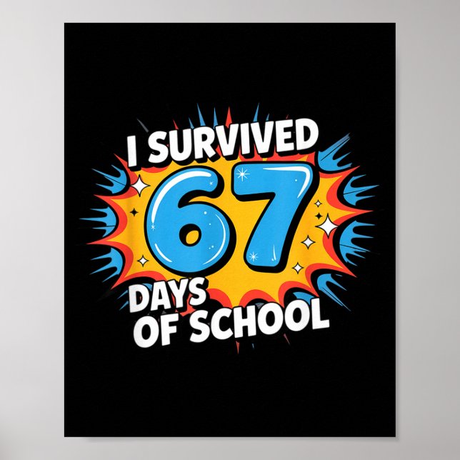I Survived 67 Days Of School Funny 67 Teachers Stu Poster (Framsidan)