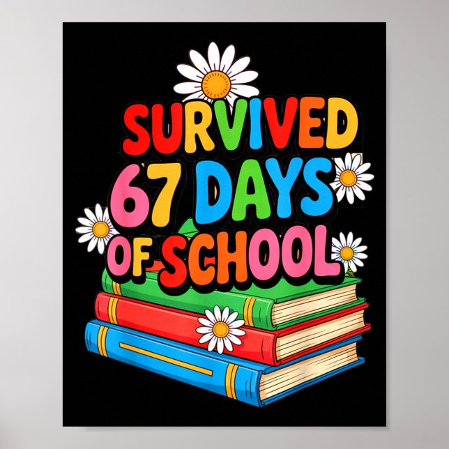 I Survived 67 Days Of School Funny 67 Teachers Stu Poster (Framsidan)