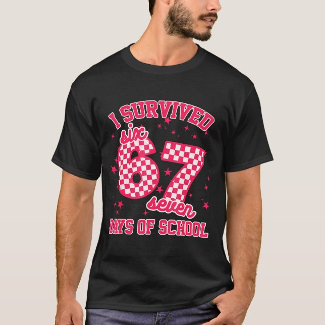 I Survived 67 Days Of School Funny 67 Teachers Stu T Shirt (Framsida)