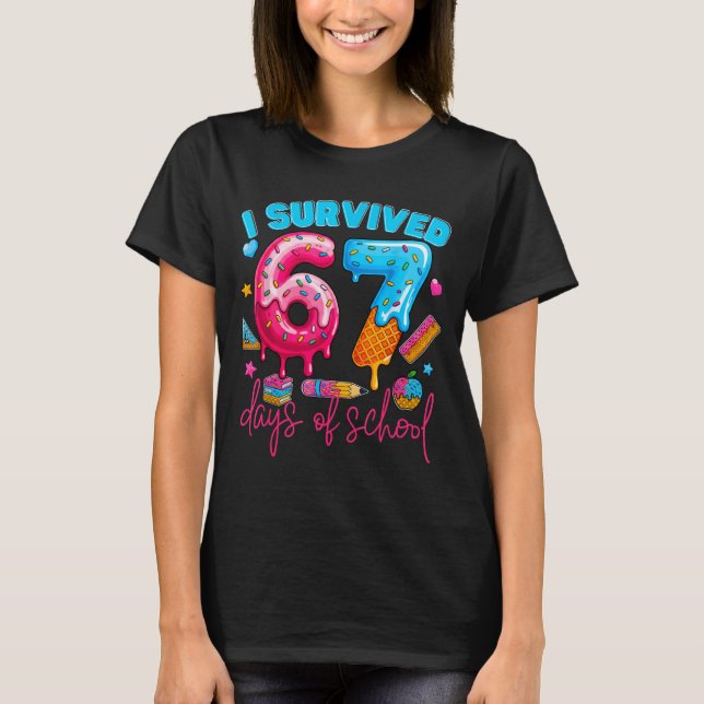 I Survived 67 Days Of School Funny 67 Teachers Stu T Shirt (Framsida)