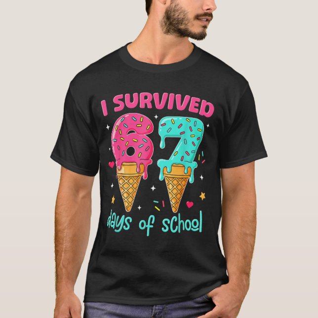 I Survived 67 Days Of School Funny 67 Teachers Stu T Shirt (Framsida)