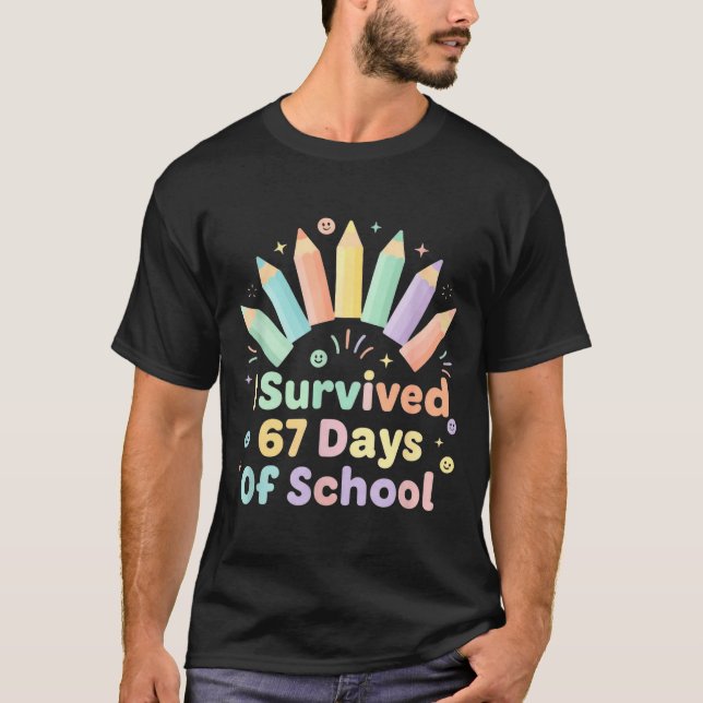 I Survived 67 Days Of School Funny 67 Teachers Stu T Shirt (Framsida)