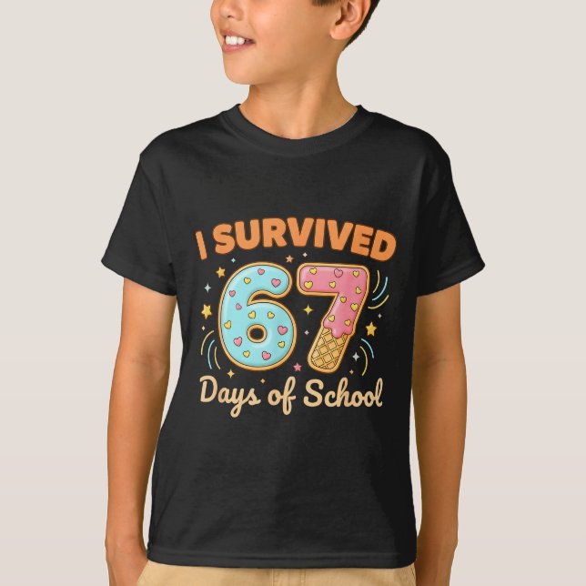 I Survived 67 Days Of School Funny 67 Teachers Stu T Shirt (Framsida)
