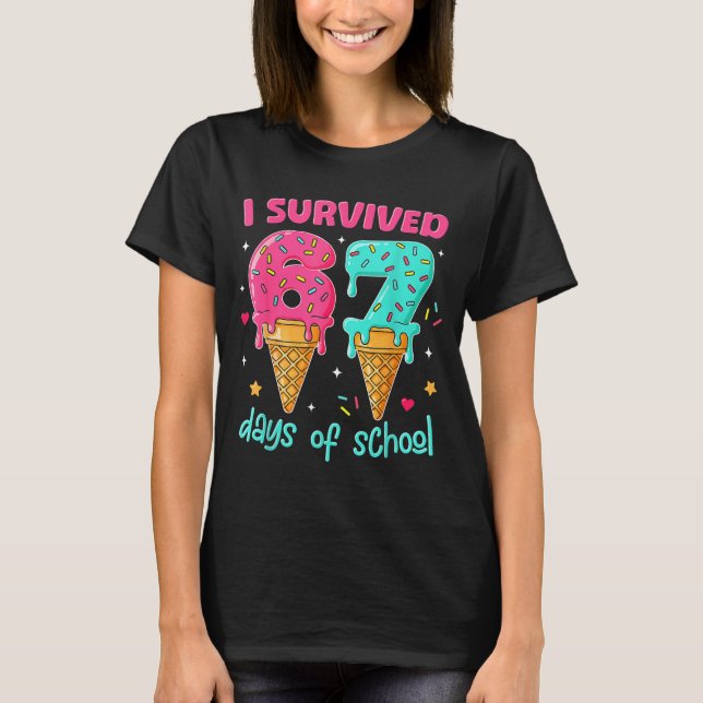 I Survived 67 Days Of School Funny 67 Teachers Stu T Shirt (Framsida)