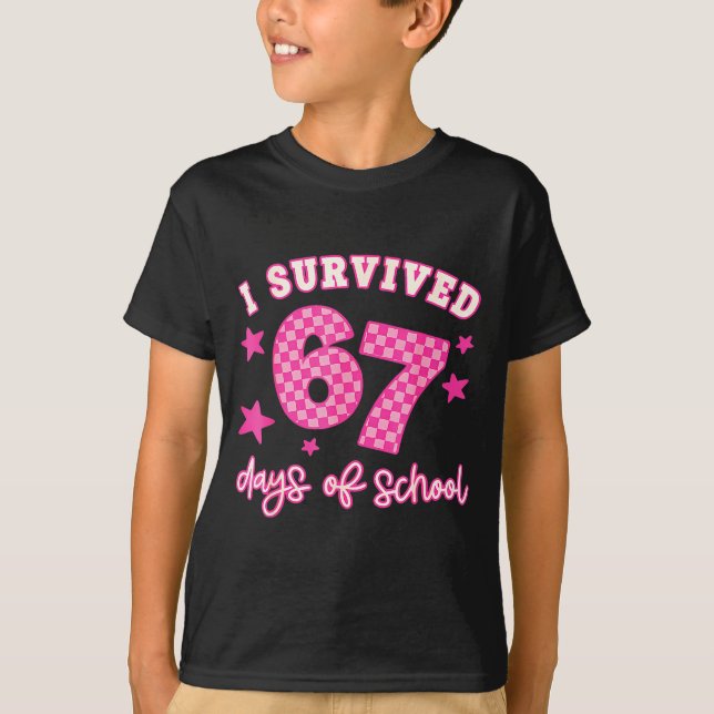 I Survived 67 Days Of School Funny 67 Teachers Stu T Shirt (Framsida)