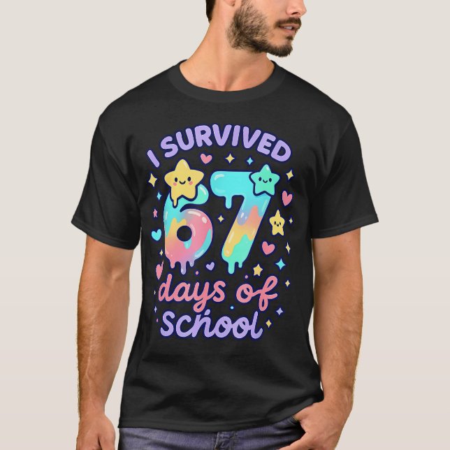 I Survived 67 Days Of School Funny 67 Teachers Stu T Shirt (Framsida)