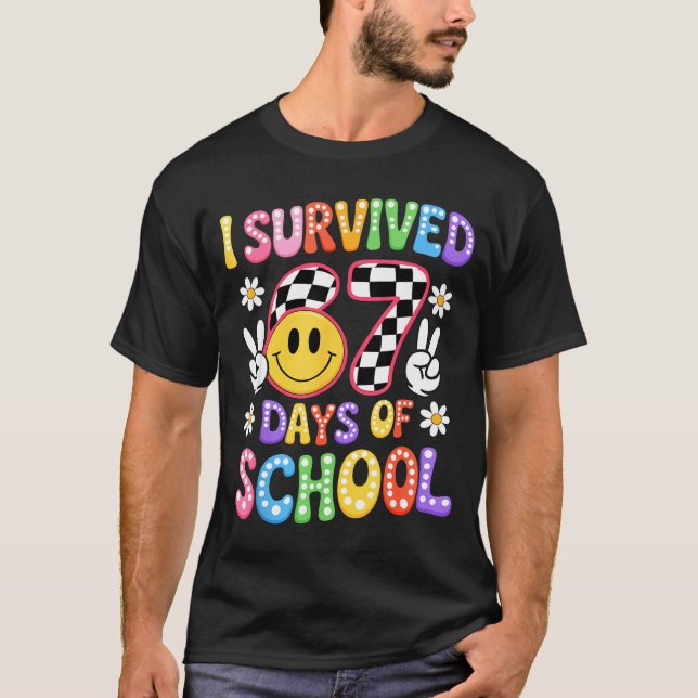 I Survived 67 Days Of School Funny 67 Teachers Stu T Shirt (Framsida)