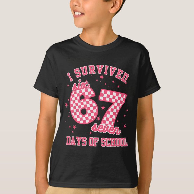 I Survived 67 Days Of School Funny 67 Teachers Stu T Shirt (Framsida)