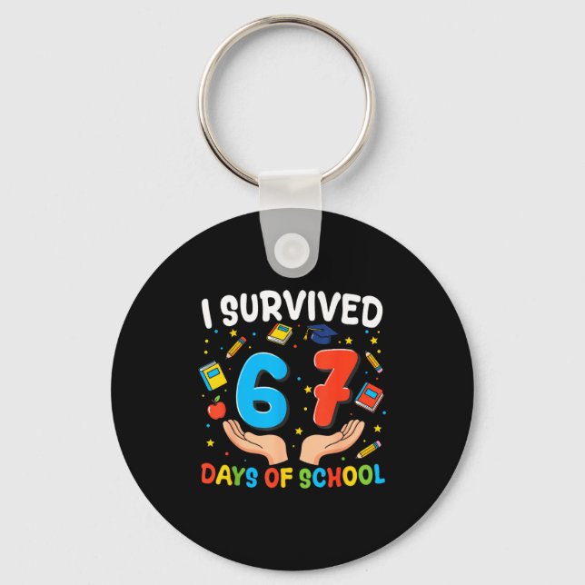 I Survived 67 Days Of School Funny 67th Day Teache Nyckelring (Framsida)