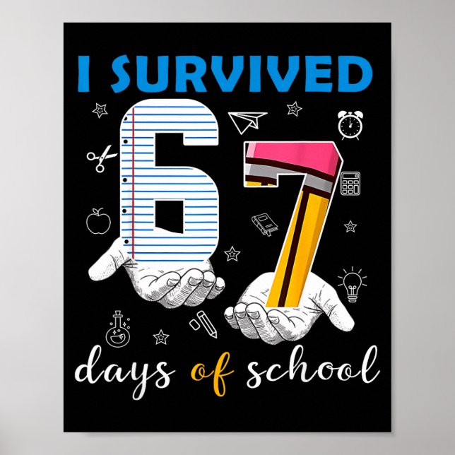 I Survived 67 Days Of School Funny 67th Day Teache Poster (Framsidan)