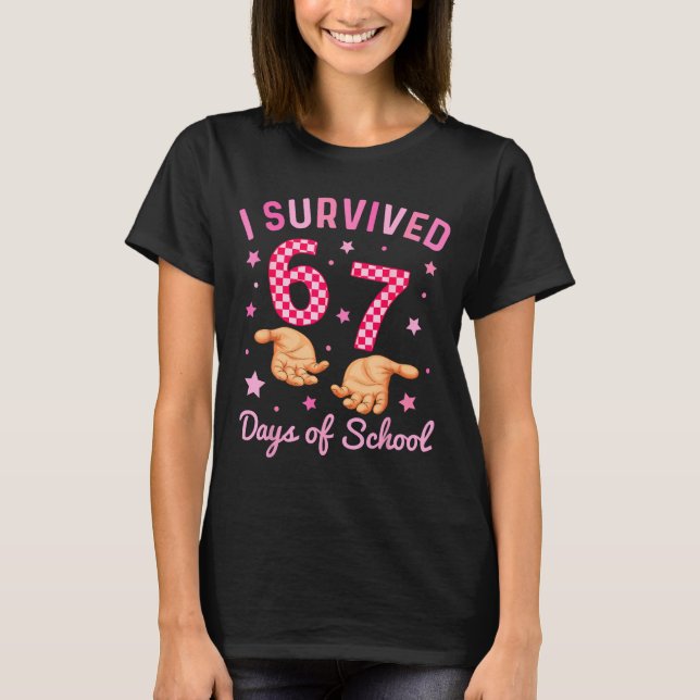 I Survived 67 Days Of School Funny 6 7 Meme Six Se T Shirt (Framsida)