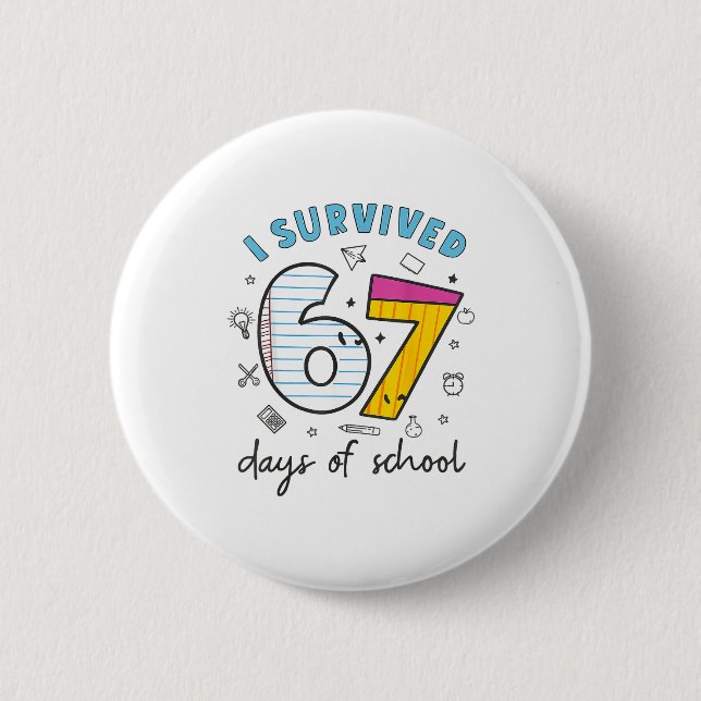 I Survived 67 Days Of School Funny 6 7 Meme Teache Knapp (Framsida)