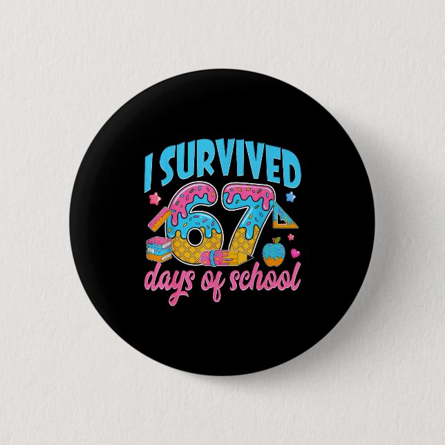 I Survived 67 Days Of School Funny 6 7 Meme Teache Knapp (Framsida)