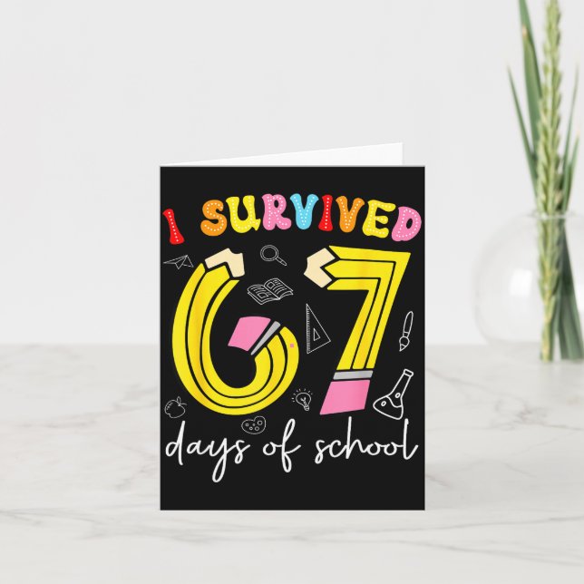 I Survived 67 Days Of School Funny 6 7 Meme Teache Kort (Framsida)