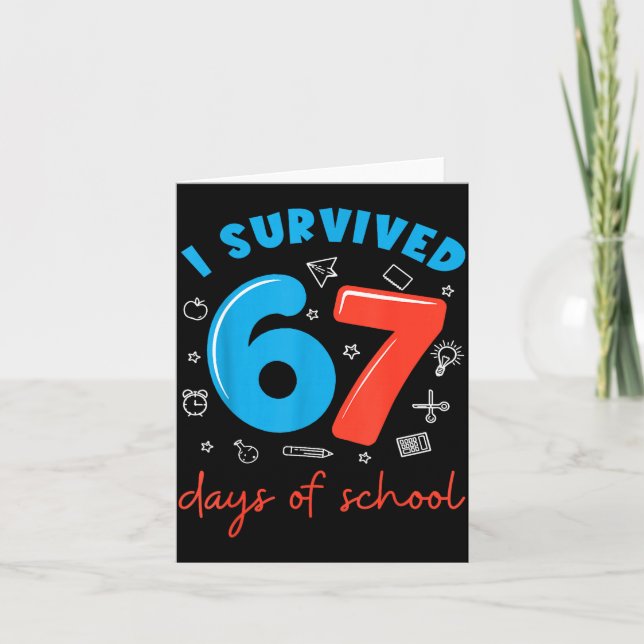 I Survived 67 Days Of School Funny 6 7 Meme Teache Kort (Framsida)