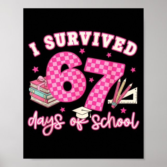 I Survived 67 Days Of School Funny 6 7 Meme Teache Poster (Framsidan)