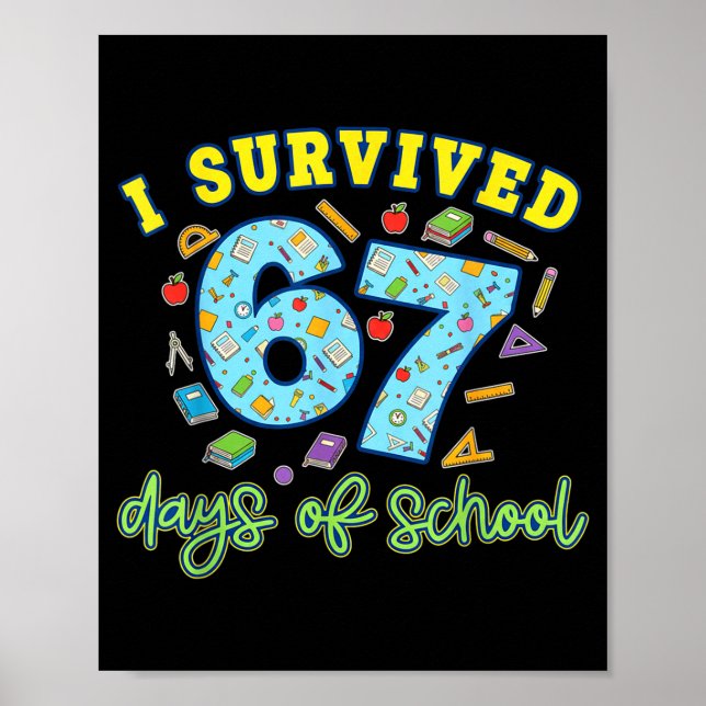 I Survived 67 Days Of School Funny 6 7 Meme Teache Poster (Framsidan)