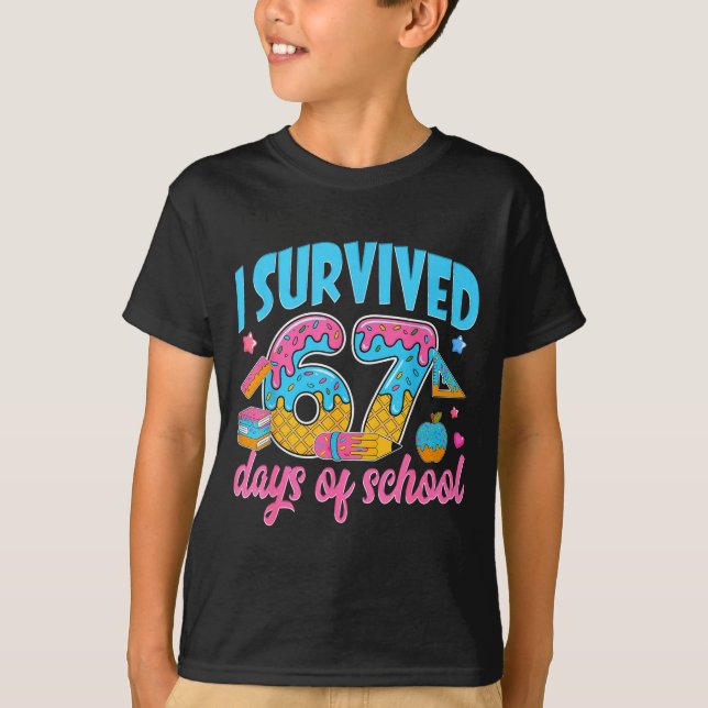 I Survived 67 Days Of School Funny 6 7 Meme Teache T Shirt (Framsida)