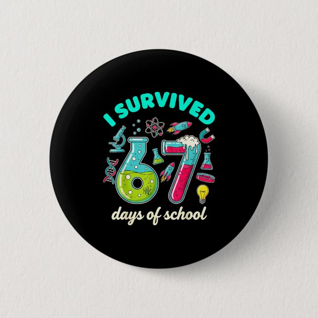 I Survived 67 Days Of School Funny 6 7 Stem Teache Knapp (Framsida)