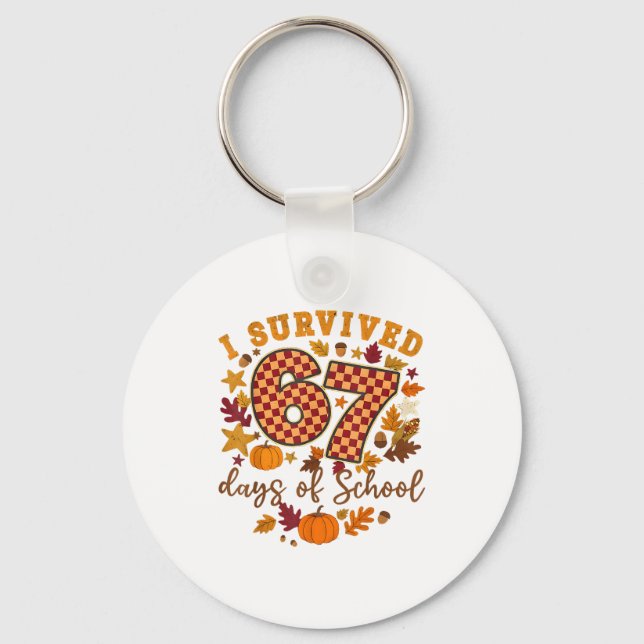 I Survived 67 Days Of School Funny 6 7 Teachers Th Nyckelring (Framsida)