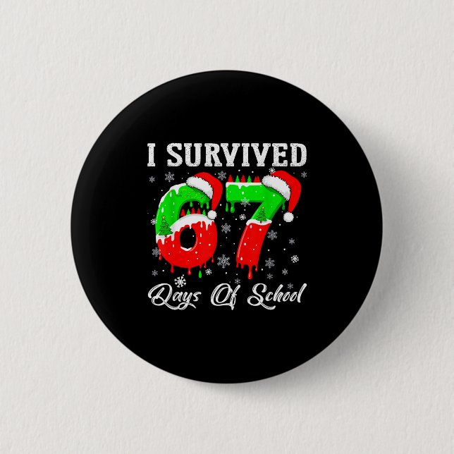 I Survived 67 Days Of School Funny Christmas  Knapp (Framsida)