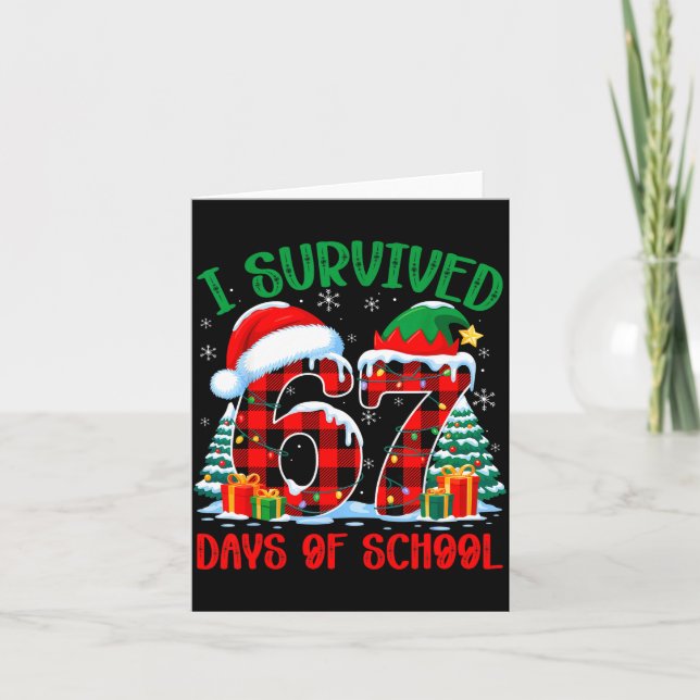 I Survived 67 Days Of School Funny Christmas Six S Kort (Framsida)