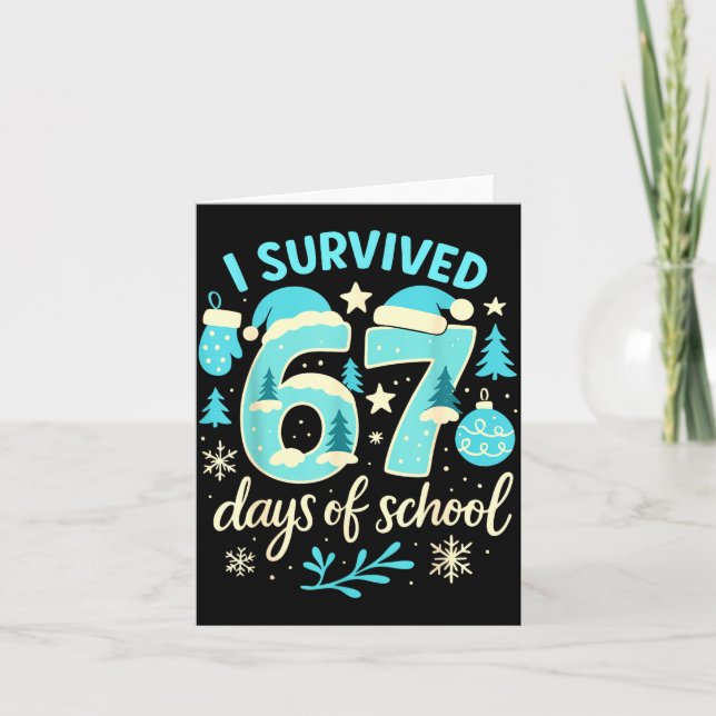 I Survived 67 Days Of School Funny Christmas Teach Kort (Framsida)